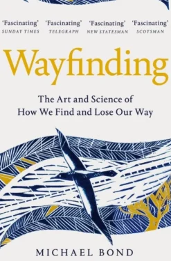 Wayfinding: The Art and Science of How We Find and Lose Our Way (Bog, Paperback / softback, Engelsk) af Michael Bond