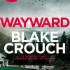 Wayward (Bog, Paperback / softback, Engelsk) af Blake Crouch