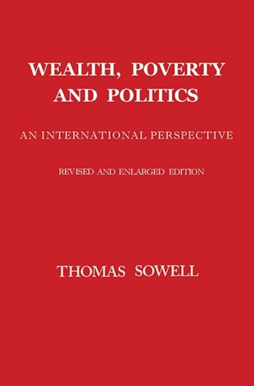 Wealth, Poverty and Politics (Bog, Hardback, Engelsk) af Thomas Sowell