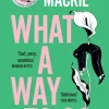 What A Way To Go (Bog, Paperback / softback, Engelsk) af Bella Mackie