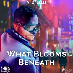 What Blooms Beneath (Lydbog, zip_mp3, Engelsk) af A. D. Ellis