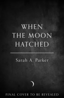 When the Moon Hatched (Bog, Paperback / softback, Engelsk) af Sarah A Parker