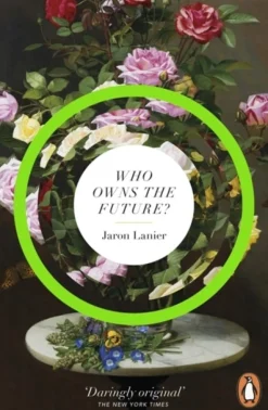 Who Owns The Future? (Bog, Paperback / softback, Engelsk) af Jaron Lanier
