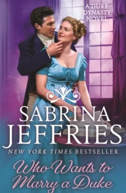 Who Wants to Marry a Duke: Dazzling historical romance from the queen of the sexy Reg... (Bog, Paperback / softback, Engelsk)
