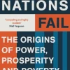 Why Nations Fail: FROM THE WINNERS OF THE NOBEL PRIZE IN ECONOMICS: The Origins of Po... (Bog, Paperback / softback, Engelsk)