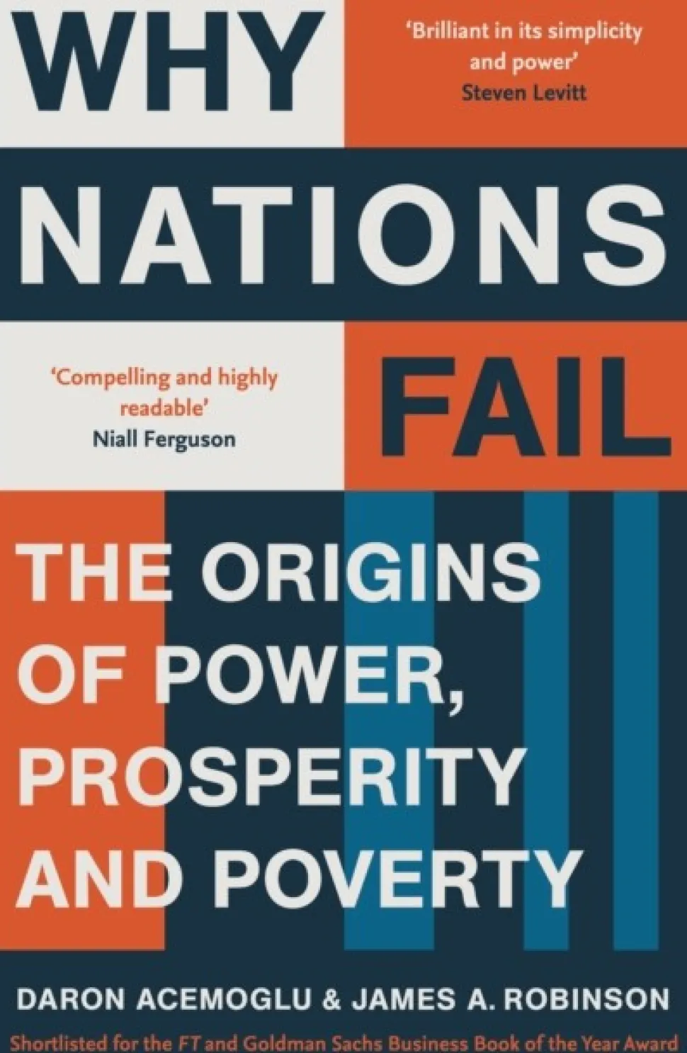 Why Nations Fail: FROM THE WINNERS OF THE NOBEL PRIZE IN ECONOMICS: The Origins of Po... (Bog, Paperback / softback, Engelsk)