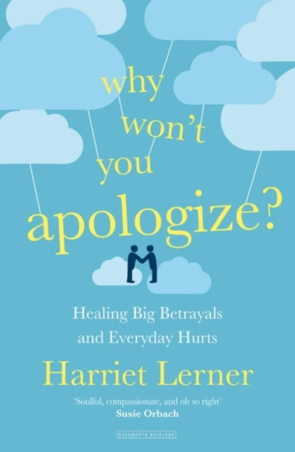 Why Won't You Apologize?: Healing Big Betrayals and Everyday Hurts (Bog, Paperback / softback, Engelsk) af Harriet Lerner