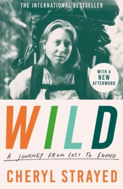 Wild: A Journey from Lost to Found (Bog, Paperback / softback, Engelsk) af Cheryl Strayed