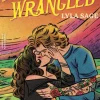 Wild and Wrangled: The perfect small-town, second chance romance from the author of T... (Bog, Paperback / softback, Engelsk)