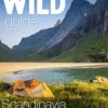 Wild Guide Scandinavia: Norway, Sweden, Iceland and Denmark: Swim, Camp, Canoe and Ex... (Bog, Engelsk) af Ben Love