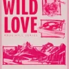 Wild Love: Discover the Sunday Times bestseller* and your newest small town romance o... (Bog, Paperback / softback, Engelsk)
