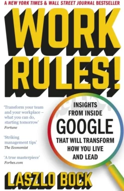 Work Rules!: Insights from Inside Google That Will Transform How You Live and Lead (Bog, Paperback / softback, Engelsk)
