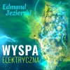 Wyspa elektryczna (Lydbog, zip_mp3, Polsk) af Edmund Jezierski
