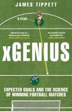 xGenius: Expected Goals and the Science of Winning Football Matches (Bog, Paperback / softback, Engelsk) af James Tippett