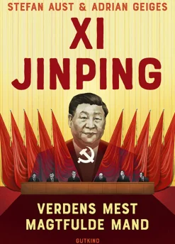 Xi Jinping: Verdens mest magtfulde mand (Bog, Indbundet, Dansk) af Stefan Aust