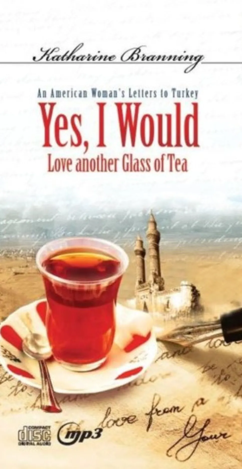 Yes I Would Love Another Glass of Tea: Unabridged (Lydbog, CD-Audio, Engelsk) af Katharine Branning