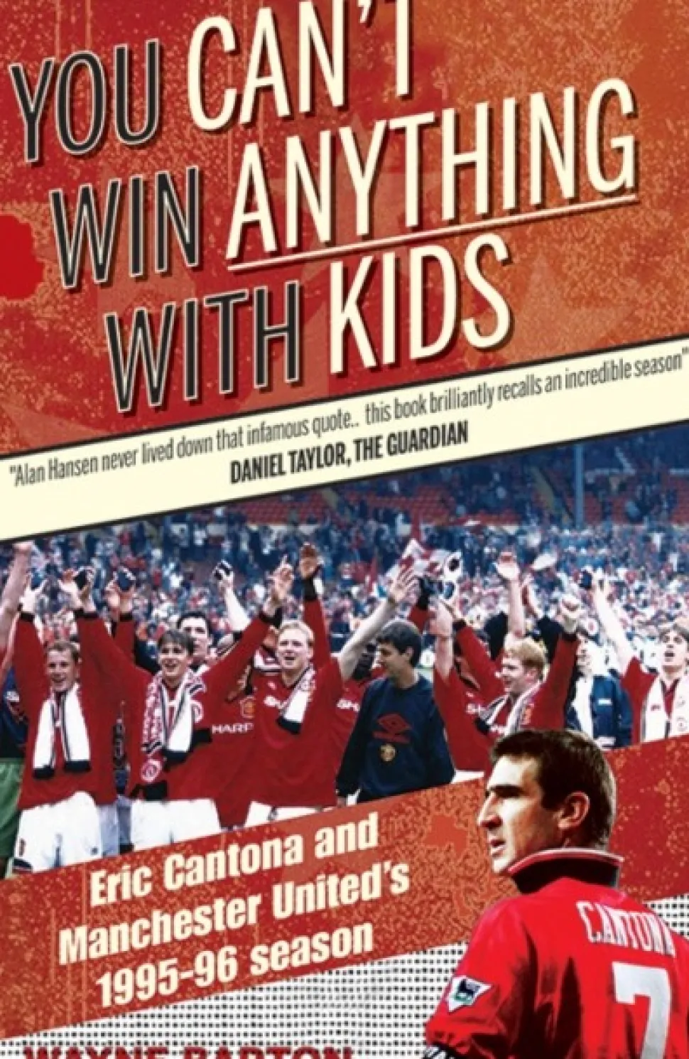 You Can't Win Anything with Kids: Eric Cantona & Manchester United's 1995-96 Season (Bog, Paperback / softback, Engelsk)