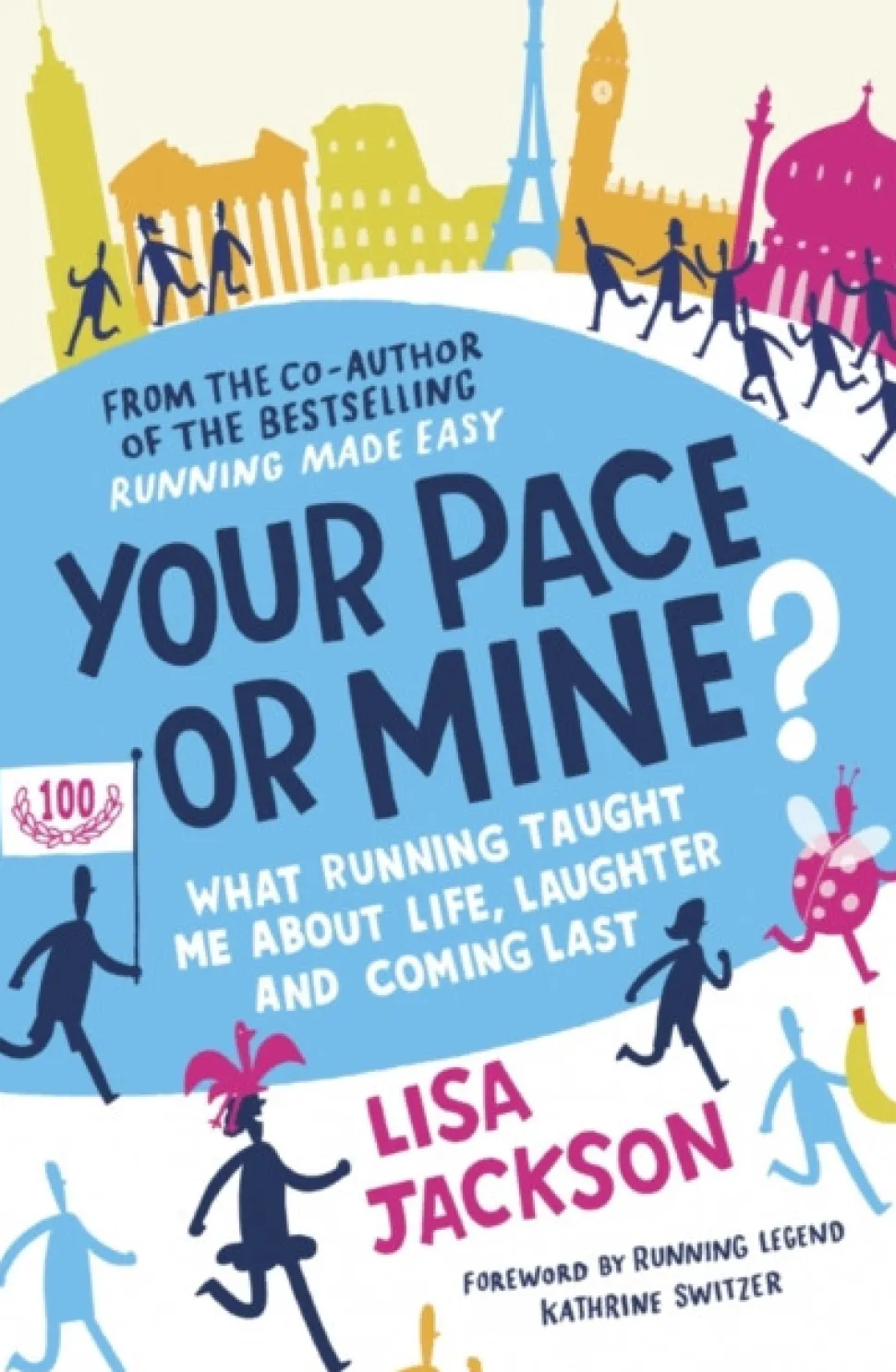 Your Pace or Mine?: What Running Taught Me About Life, Laughter and Coming Last (Bog, Paperback / softback, Engelsk)