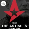 ZONIC - the Astralis Story: eSports’ incredible journey from dingy basements to sold-... (Lydbog, zip_mp3, Engelsk)