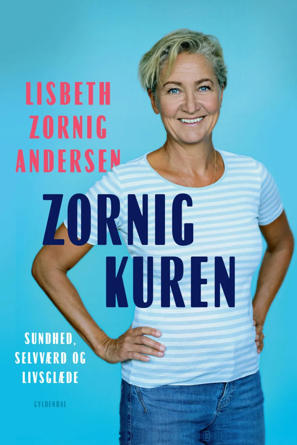 Zornigkuren: Sundhed, selvværd og livsglæde (Ebog, epub, Dansk) af Lisbeth Zornig Andersen